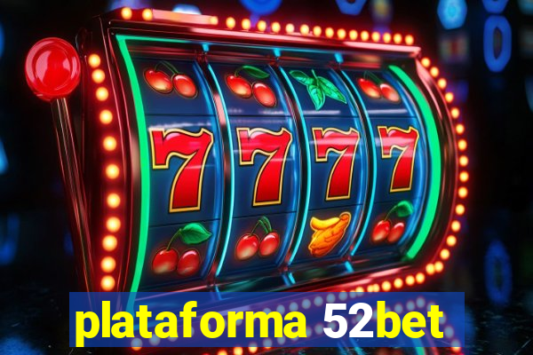 plataforma 52bet